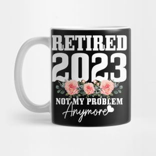 Retired 2023 Not My Problem Anymore Vintage Mug